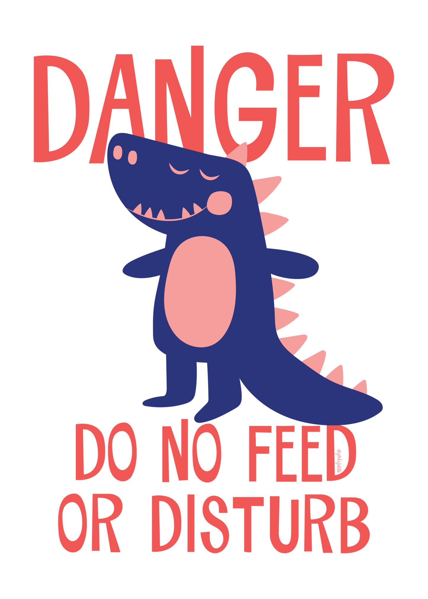 Danger, do not feed or disturb